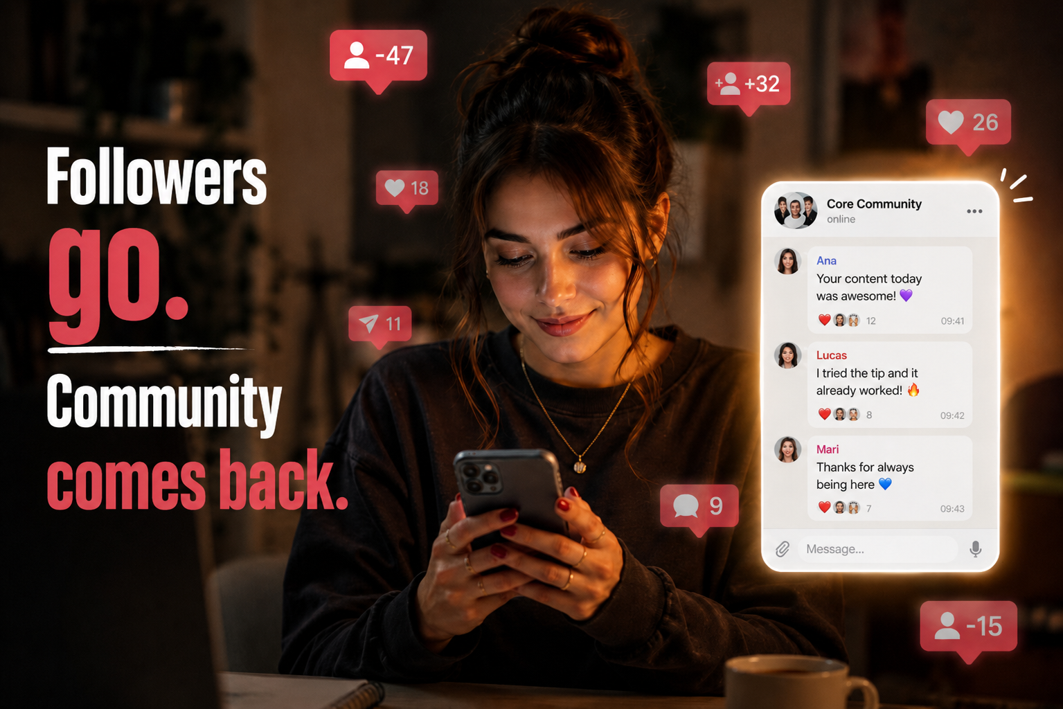 Creator receiving engagement notifications beside the message: Followers go. Community comes back.